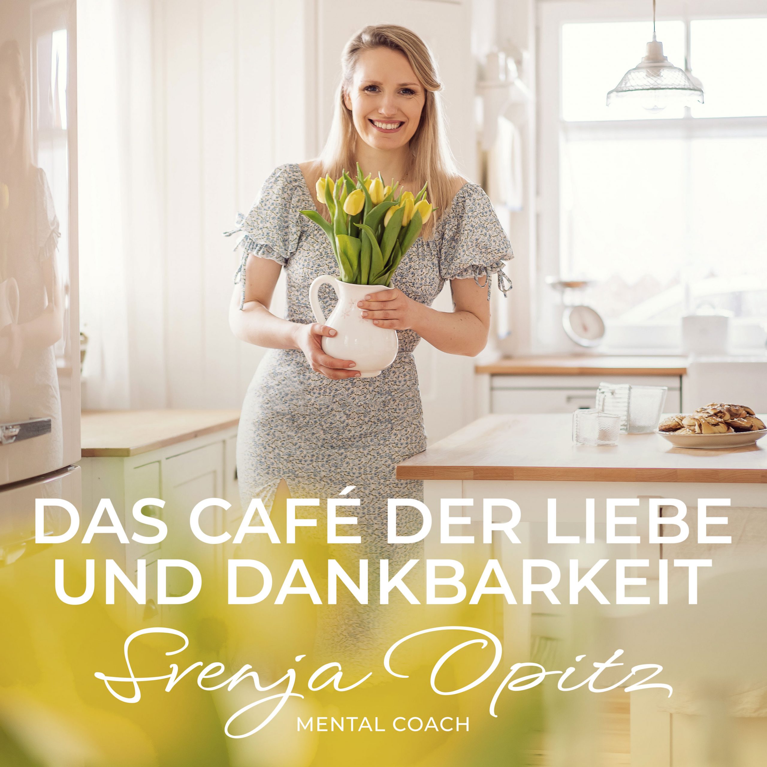 Podcast Svenja Opitz Das Café der Liebe und Dankbarkeit